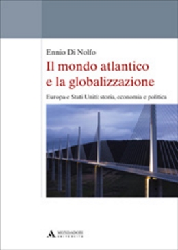Ennio di Nolfo - Il mondo atlantico e la globalizzazione