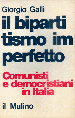 Giorgio Galli - Il bipartitismo imperfetto